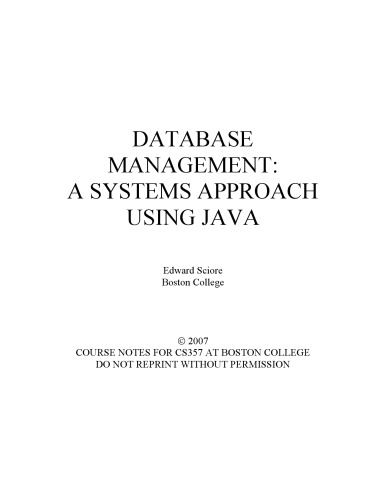 Database management: a systems approach using Java [course notes]