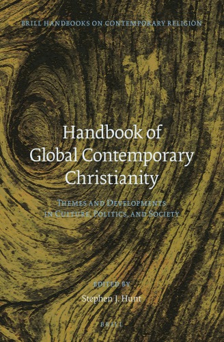 Handbook of Global Contemporary Christianity: Themes and Developments in Culture, Politics, and Society
