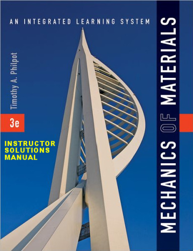 Mechanics of Materials: An Integrated Learning System. Instructors Solution Manual