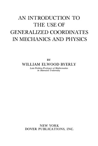 An introduction to the use of generalized coordinates in mechanics and physics  B0000EGL65