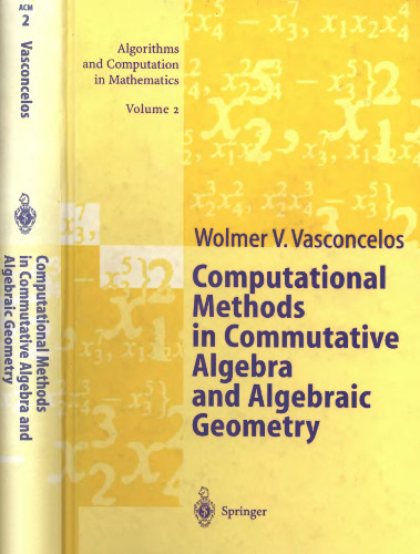 Computational methods in commutative algebra and algebraic geometry
