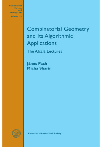 Combinatorial geometry and its algorithmic applications