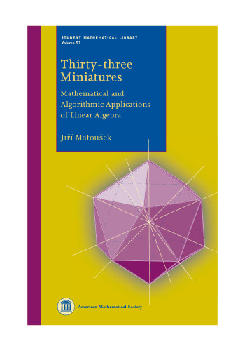 Thirty-three Miniatures: Mathematical and Algorithmic Applications of Linear Algebra