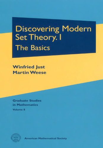 Discovering Modern Set Theory. I: The Basics