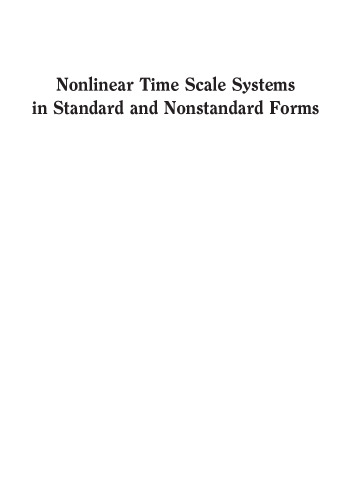 Nonlinear Time Scale Systems in Standard and Nonstandard Forms: Analysis and Control