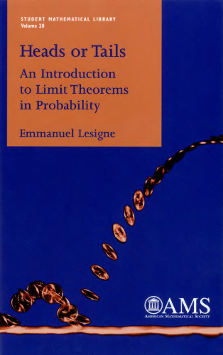 Heads or Tails: An Introduction to Limit Theorems in Probability