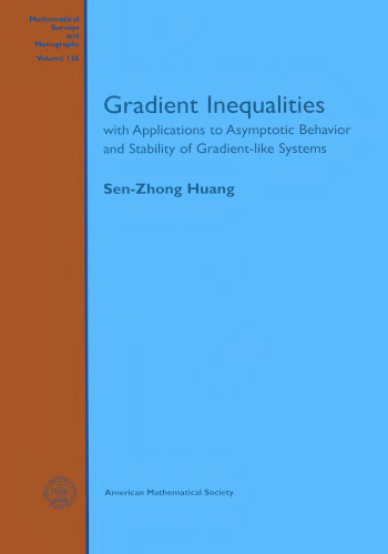 Gradient Inequalities: With Applications to Asymptotic Behavior And Stability of Gradient-like Systems