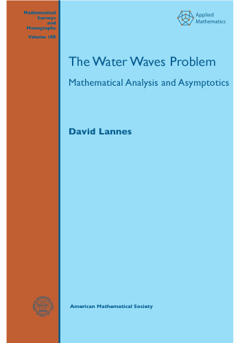 The Water Waves Problem: Mathematical Analysis and Asymptotics