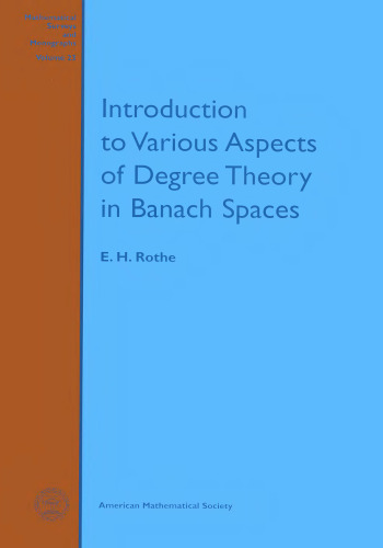Introduction to various aspects of degree theory in Banach spaces
