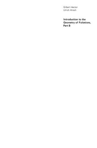 Introduction to the Geometry of Foliations, Part B: Foliations of Codimension One