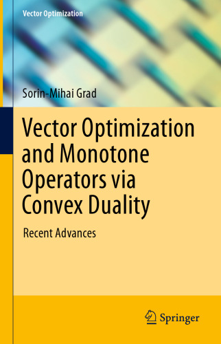 Vector Optimization and Monotone Operators via Convex Duality: Recent Advances