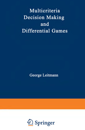Multicriteria decision making and differential games