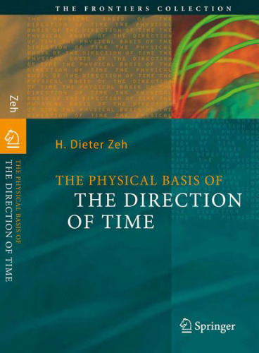 The physical basis of the direction of time