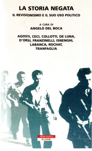 La storia negata. Il revisionismo e il suo uso politico
