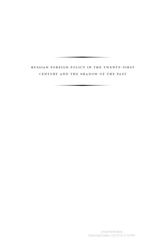Russian Foreign Policy in the Twenty-first Century and the Shadow of the Past