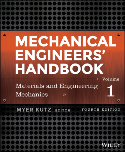 Mechanical Engineers' Handbook. Vol. 1 Materials and Engineering Mechanics