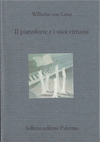 Il pianoforte e i suoi virtuosi (Liszt, Chopin, Tausig, Henselt)