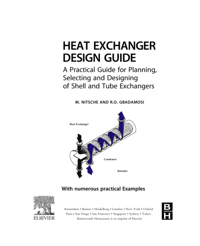 Heat Exchanger Design Guide: A Practical Guide for Planning, Selecting and Designing of Shell and Tube Exchangers