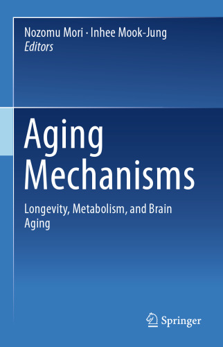 Aging Mechanisms: Longevity, Metabolism, and Brain Aging