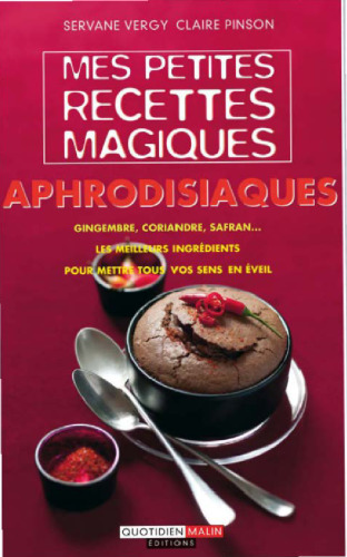 Mes petites recettes magiques aphrodisiaques