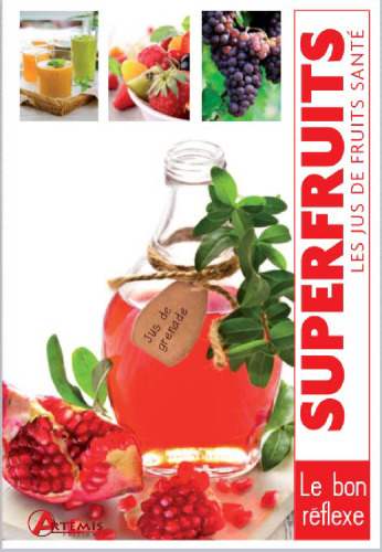 Superfruits, les jus de fruits santé