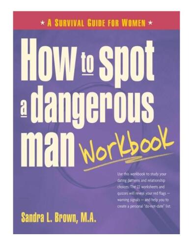 How to Spot a Dangerous Man. Workbook