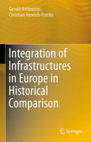 Integration of Infrastructures in Europe in Historical Comparison