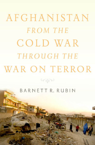 Afghanistan from the Cold War through the War on Terror