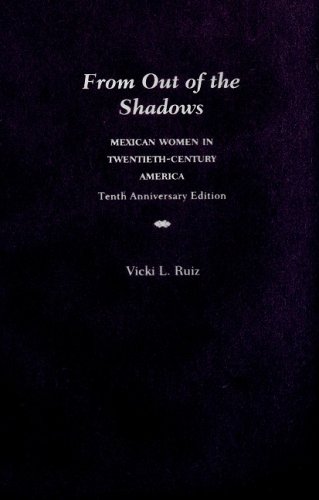 From Out of the Shadows: Mexican Women in Twentieth-Century America