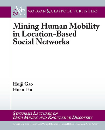 Mining Human Mobility in Location-Based Social Networks