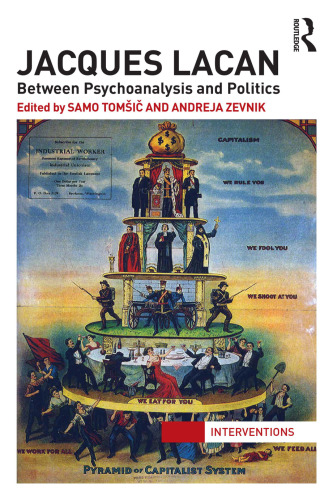 Jacques Lacan: Between Psychoanalysis and Politics