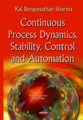 Continuous Process Dynamics, Stability, Control and Automation