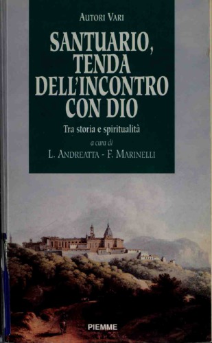 Santuario, tenda dell'incontro con Dio. Tra storia e spiritualità