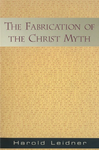 The fabrication of the Christ myth