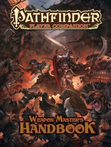 Pathfinder Player Companion: Weapon Master's Handbook
