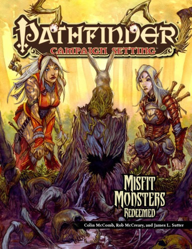 Pathfinder Campaign Setting: Misfit Monsters Redeemed