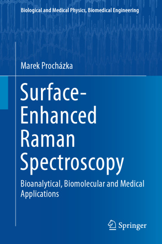 Surface-Enhanced Raman Spectroscopy: Bioanalytical, Biomolecular and Medical Applications