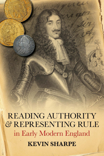 Reading Authority and Representing Rule in Early Modern England