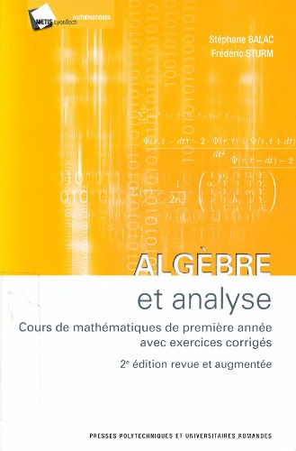 Algèbre et analyse : Cours mathématiques de première années avec exercices corrigés