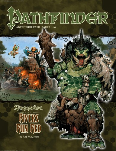 Pathfinder Adventure Path #32: Rivers Run Red (Kingmaker 2 of 6)