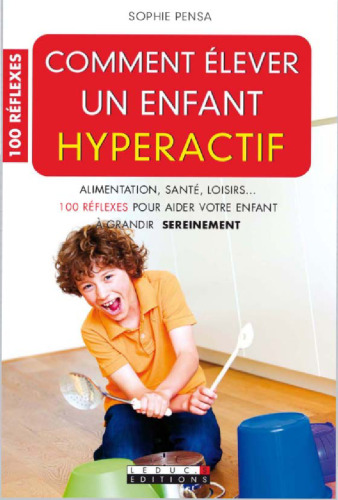 Comment élever un enfant hyperactif