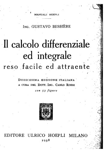 Il Calcolo Differenziale ed Integrale reso Facile ed Attraente