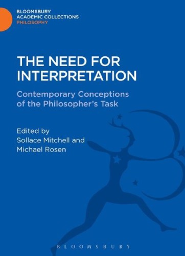 The Need for Interpretation: Contemporary Conceptions of the Philosopher's Task