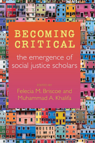 Becoming Critical: The Emergence of Social Justice Scholars
