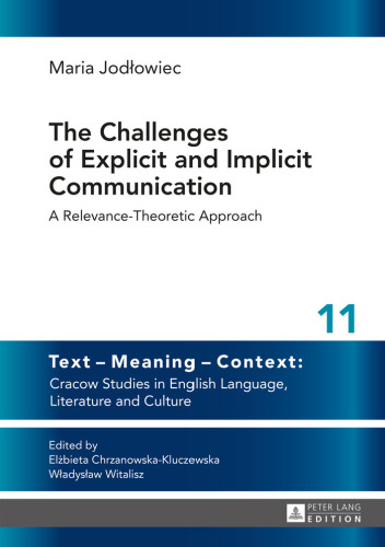 The Challenges of Explicit and Implicit Communication: A Relevance-Theoretic Approach