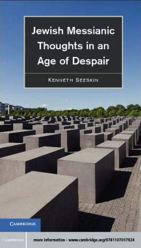 Jewish Messianic Thoughts in an Age of Despair
