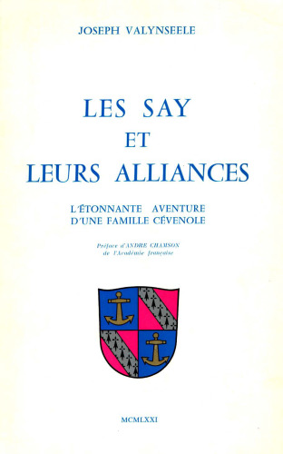 Les Say et leurs alliances : L'étonnante aventure d'une famille cévenole