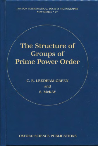 The Structure of  Groups of  Prime Power Order