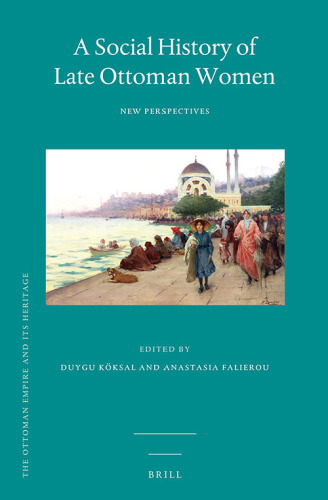A Social History of Late Ottoman Women