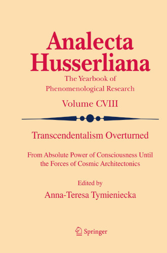 Transcendentalism overturned : from absolute power of consciousness until the forces of cosmic architectonics